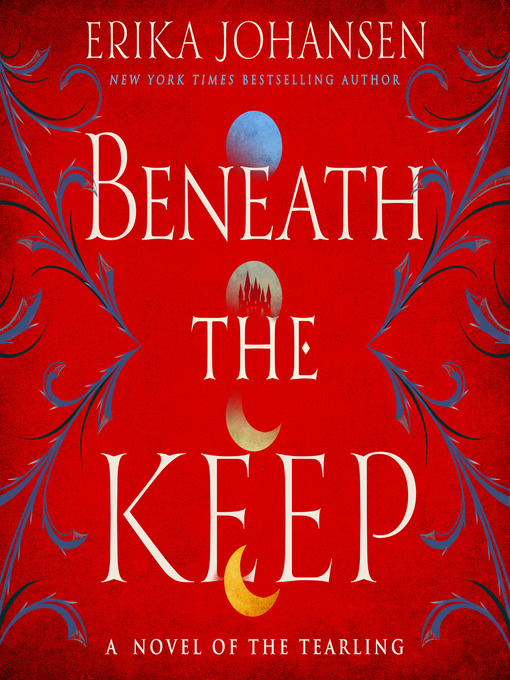 Title details for Beneath the Keep by Erika Johansen - Available